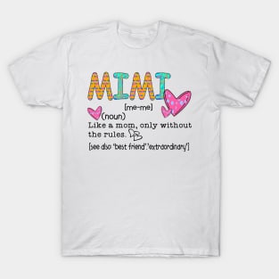 Mimi Like A Mom Only Without The Rules T-Shirt